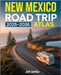 New Mexico Road Trip Atlas 2025-2026: Complete Guide with Detailed Maps to Scenic Routes, Campgrounds, National Parks & Hidden Gems - Perfect for RVer by Setta, Jet
