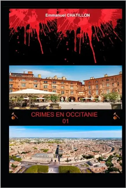 Crimes en Occitanie 01 by Chatillon, Emmanuel