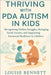 Thriving with PDA Autism in Kids: Recognizing Hidden Struggles, Managing Social Anxiety, and Supporting Emotional Resilience in Children by Bennett, Louise