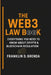 The Web3 Law Book: Everything You Need to Know About Crypto & Blockchain Regulation by Franklin D. Brenda