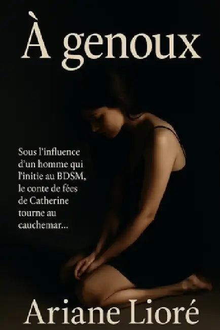 A Genoux by Ariane Liore