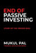 End of Passive Investing: Story of the Hidden Bias by Mukul Pal
