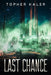 Last Chance by Topher Kaler