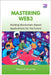 Mastering Web3: Building Blockchain-Based Applications for the Future by Klobuchar, Mazie