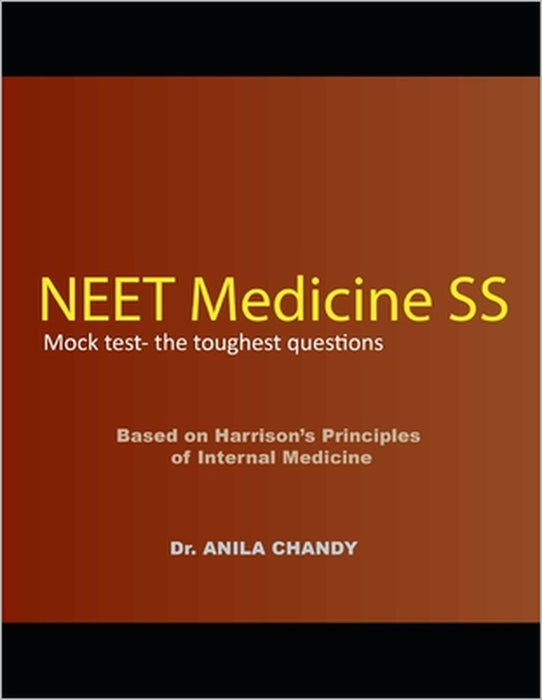 NEET Medicine SS Mock test- the toughest questions by Anila Chandy