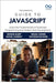 The Essential Guide to JavaScript: Learn the Fundamentals of JavaScript Programming and Modern Web Development by Sanders, Rafael