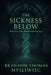 The Sickness Below: Book 1 of The Blood Reckoning Saga by Brandon Mysliwiec