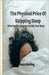The Physical Price of Skipping Sleep: What Really Happens Inside Your Body by Sterling, Noah