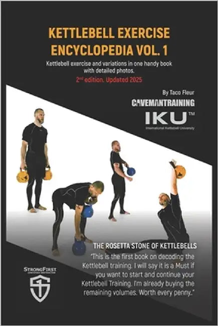 Kettlebell Exercise Encyclopedia VOL. 1 (second edition): Kettlebell exercise and variations in one handy book with detailed photos by Fleur, Taco