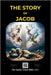 The Story of Jacob by Benedict, Bruce