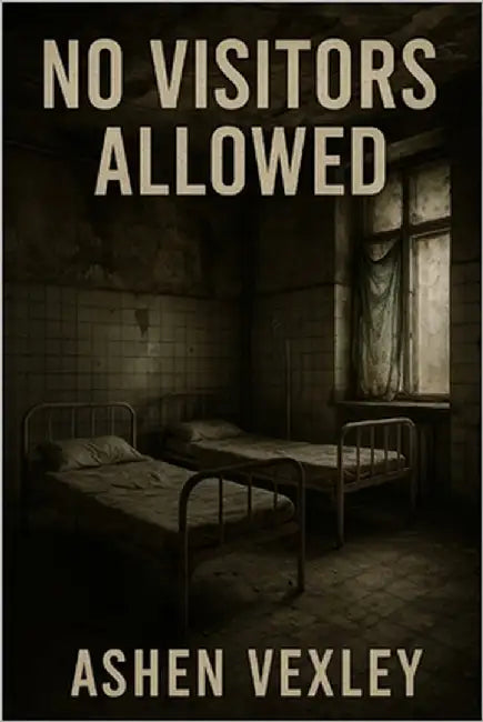 No Visitors Allowed by Vexley, Ashen