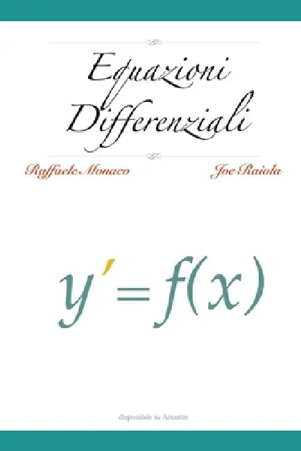 Equazioni Differenziali by Joe Raiola, Raffaele Monaco
