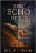 The Echo of Us by Stengel, Philip
