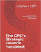 The CFO's Strategic Finance Handbook: Driving Growth, Profitability, and Risk Management by Mrv, Infowave