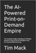 The AI-Powered Print-on-Demand Empire: The Complete Guide to Building a Profitable Business Using Artificial Intelligence and On-Demand Manufacturing by Mack, Tim
