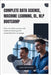 Complete Data Science, Machine Learning, DL, NLP Bootcamp: Dive into data science and machine learning with comprehensive coverage by Greystone, Elian