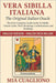 Vera Sibilla Italiana - The Original Italian Oracle: The First Complete Guide to the 52 Sibilla Oracle Cards, Their Meanings, Combinations, and Readin by Cuagliono, Mia