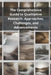 The Comprehensive Guide to Qualitative Research: Approaches, Challenges, and Advancements by Pasquale de Marco