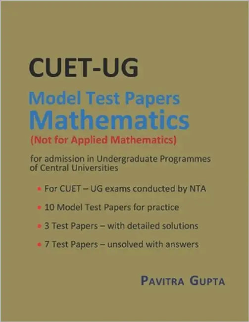 Mathematics for CUET-UG: Model Test Papers by Gupta, Pavitra