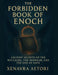 The Forbidden Book of Enoch: Ancient Secrets of the Watchers, the Nephilim, and the End of Days by Xenavra Aetori
