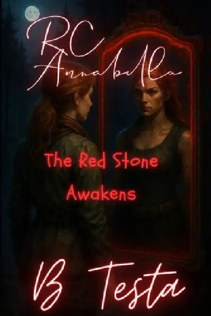 RC Annabella: Book One The Red Stone Awakens by B. Testa