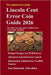 Lincoln Cent Error Coin Guide 2026: The Most Accurate and Credible Error Coin Guide Available by Stan McDonald