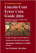 Lincoln Cent Error Coin Guide 2026: The Most Accurate and Credible Error Coin Guide Available by McDonald, Stan