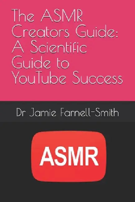 The Asmr Creators Guide