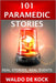 101 Paramedic Stories: Real Stories, Real Events by Waldo de Kock