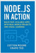 Node.Js in Action: Build Fast, Scalable Apps with Realworld Projects and Visual Learning by Ted, Crapo