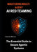 Mastering Multi-Agent AI Red Teaming: The Essential Guide to Secure Agentic Systems by Cameron McLucas