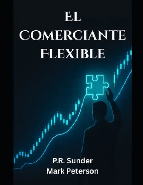 El Comerciante Flexible by Mark Peterson, P. R. Sunder