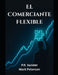 El Comerciante Flexible by Mark Peterson, P. R. Sunder