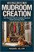 FamilyPro Guide to Mudroom Creation: 101+ Practical Tips for Creating Organized Clutter-free Entry Points by Raquel Allen