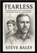 Fearless: Understanding and Conquering the Hidden War in a Man's Heart by Baley, Steve