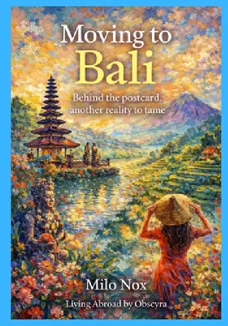 Moving to Bali: Behind the postcard, another reality to tame by Milo Nox