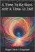 A Time To Be Born And A Time To Die! by Trepanier, Roger Henri