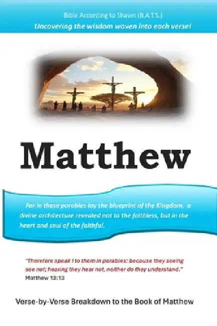 Bible According to Shawn: Matthew by Shawn Archer