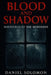 Blood and Shadow: Hauntings of the Murdered by Daniel Solomon