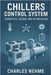 Chillers Control System: Principles, Design, and Optimization by Nehme, Charles