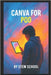 Canva for POD: Create Stunning T-Shirts, Mugs, Stickers & More with Tools by School, Stem