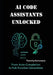 AI Code Assistants Unlocked: From Auto-Completion to Full-Function Generation by Timothy Kertzmann