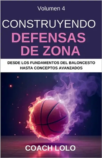 Construyendo Defensas de Zona by Lolo, Coach