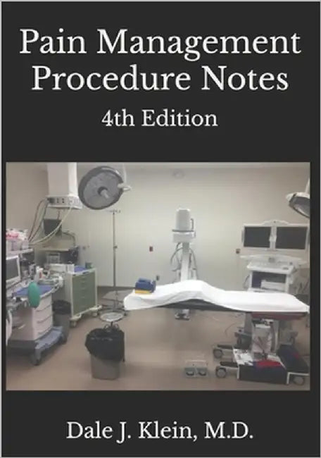Pain Management Procedure Notes by Klein, Dale J.
