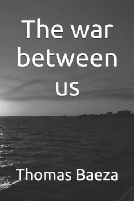 The War Between Us