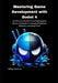 Mastering Game Development with Godot 4: An Advanced Guide to Creating Engaging Games with Godot 4's Advanced Features, GDScript, and Visual Tools by Jeffrey Nordman
