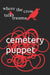where the crow talks trauma by Cemetery Puppet