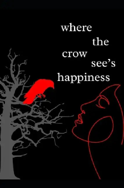 where the crow see's happiness by Cemetery Puppet
