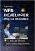Web Developer, Digital Designer: Creating the Online World - One Website, One Pixel at a Time by Edlin, Kenneth