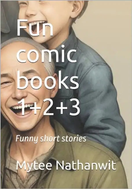 Fun comic 1&2&3: Funny short stories by Nathanwit, Mytee